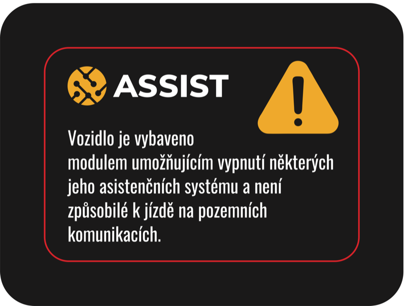 Samolepka 2: Vozidlo je vybaveno modulem umožňujícím vypnutí některých jeho asistenčních systémů a není způsobilé k jízdě na pozemních komunikacích.